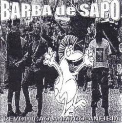 Barba De Sapo : Revolução Anarco-Anfíbia